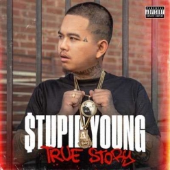 Stupid Young - True Story